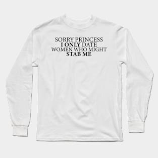 Sorry Princess Long Sleeve T-Shirt